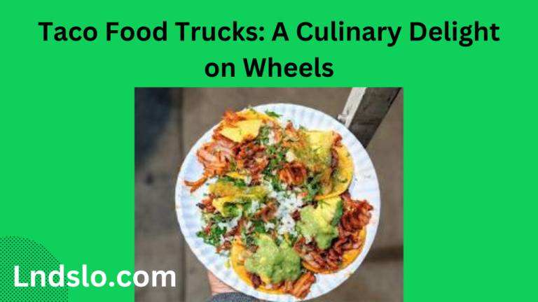 Taco Food Trucks: A Culinary Delight on Wheels