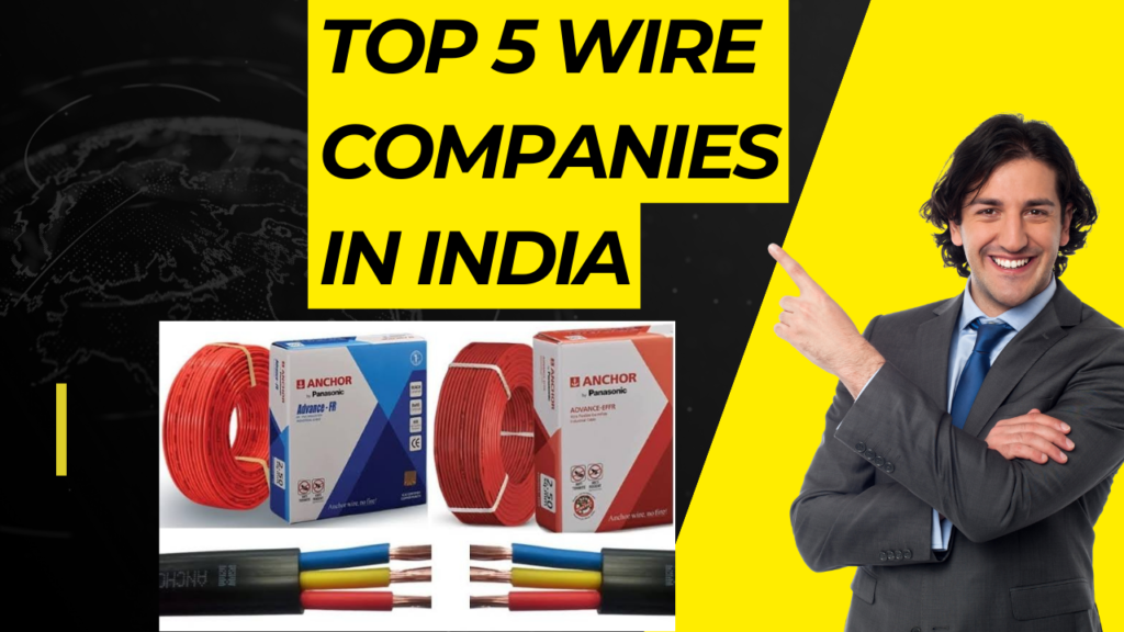 Top 5 Wire Companies in India