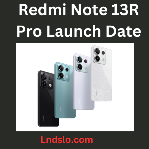 lndslo.com/redmi-note-13r-pro-launch-date/