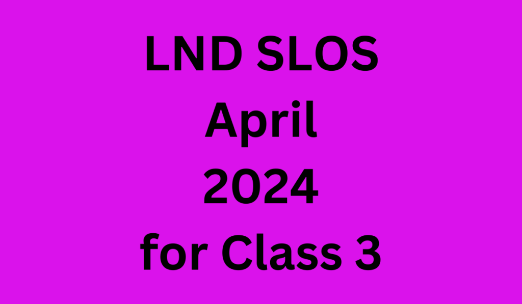 LND SLOS April 2024 for Class 3