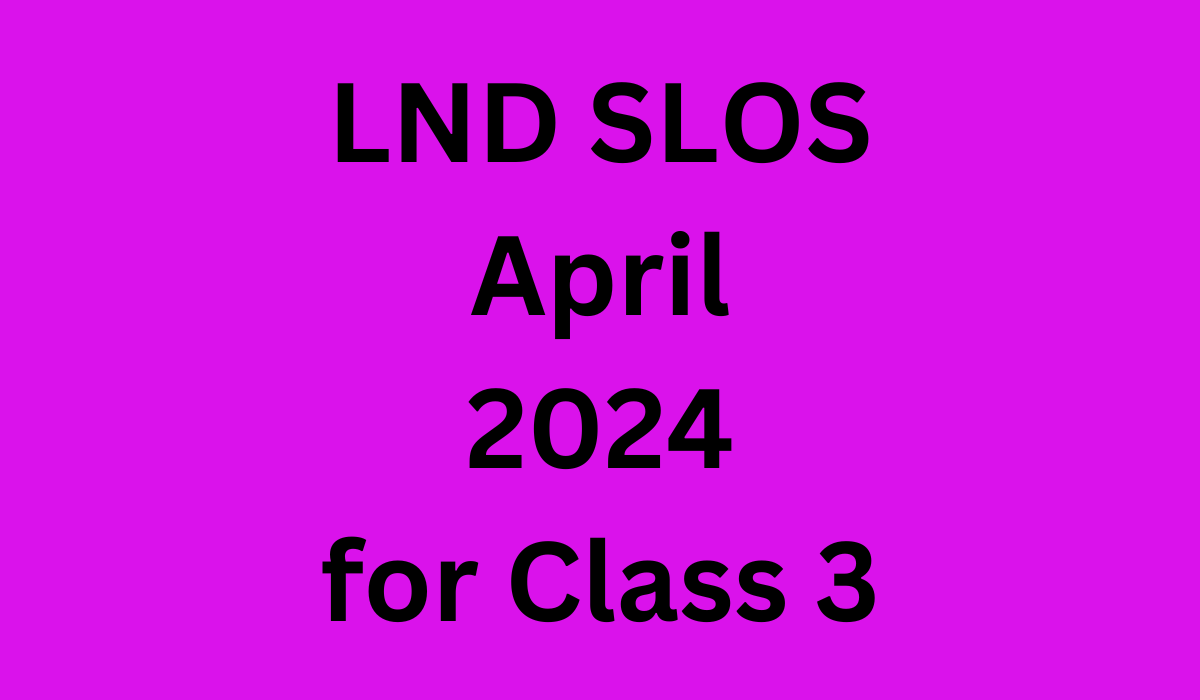 LND SLOS April 2024 for Class 3